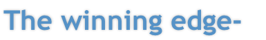 The winning edge-
